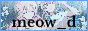 meow_d 88x31 button